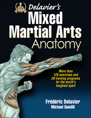 Delavier''s Mixed Martial Arts Anatomy