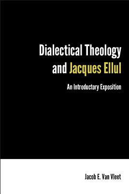 Dialectical Theology and Jacques Ellul