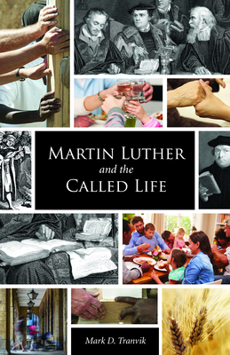 Martin Luther and the Called Life