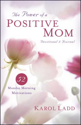 The Power of a Positive Mom Devotional & Journal