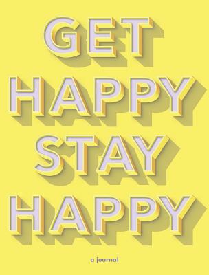 Get Happy, Stay Happy