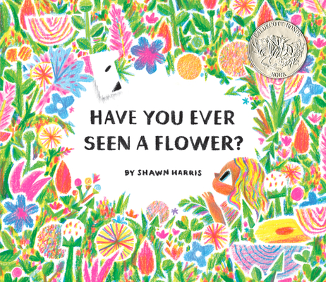 Have You Ever Seen a Flower?