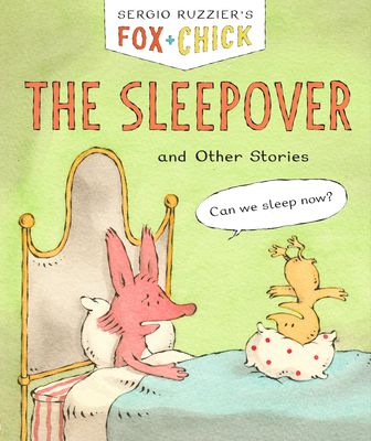 Fox + Chick: The Sleepover