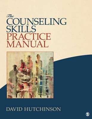 The Counseling Skills Practice Manual