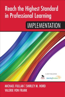 Reach the Highest Standard in Professional Learning: Implementation