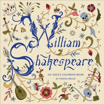 William Shakespeare: An Adult Coloring Book