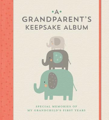 A Grandparent''s Keepsake Album