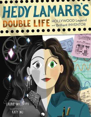 Hedy Lamarr''s Double Life