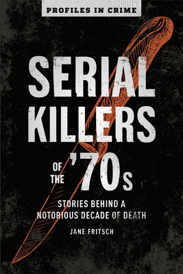 Serial Killers Of The 70s