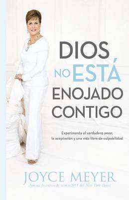 Dios No Esta Enojado Contigo