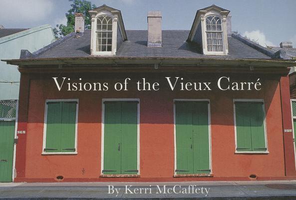 Visions of the Vieux Carre