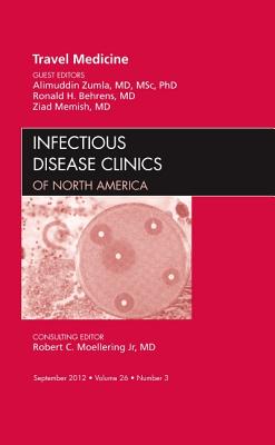 Travel Medicine, An Issue of Infectious Disease Clinics