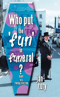 Who Put the 'fun' in Funeral?