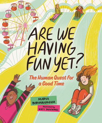 Are We Having Fun Yet?
