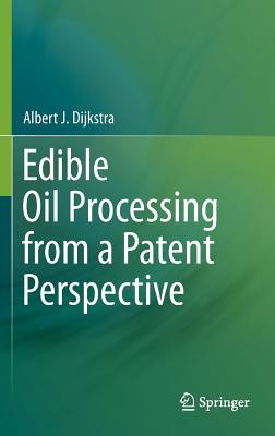 Edible Oil Processing from a Patent Perspective