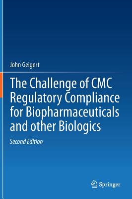 The Challenge of CMC Regulatory Compliance for Biopharmaceuticals