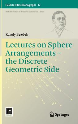 Lectures on Sphere Arrangements – the Discrete Geometric Side