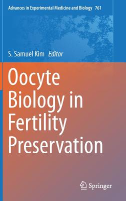 Oocyte Biology in Fertility Preservation