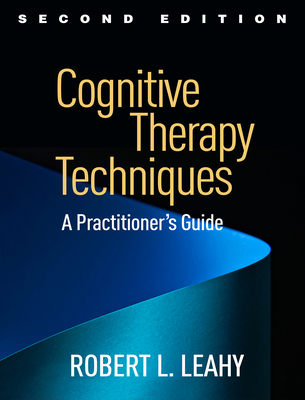 Cognitive Therapy Techniques, Second Edition