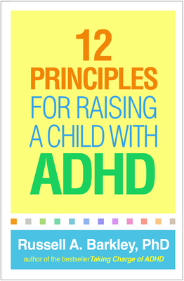 12 Principles for Raising a Child with ADHD