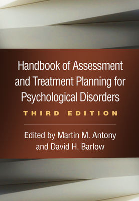 Handbook of Assessment and Treatment Planning for Psychological Disorders, Third Edition