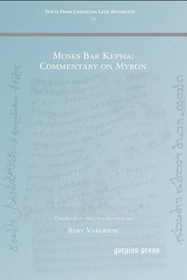 Moses Bar Kepha: Commentary on Myron