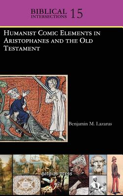 Humanist Comic Elements in Aristophanes and the Old Testament