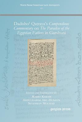 Dadisho' Qatraya's Compendious Commentary on The Paradise of the Egyptian Fathers