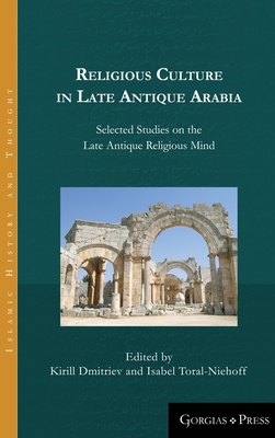 Religious Culture in Late Antique Arabia