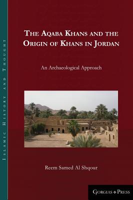 The Aqaba Khans and the Origin of Khans in Jordan