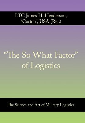 "The So What Factor" of Logistics
