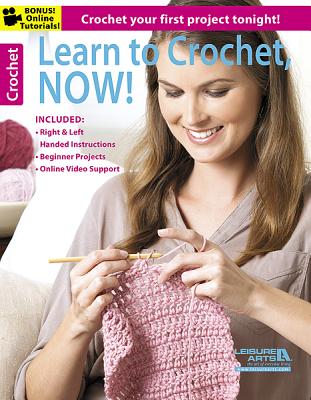 Learn to Crochet, Now!