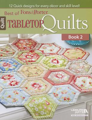 Best of Fons & Porter: Tabletop Quilts