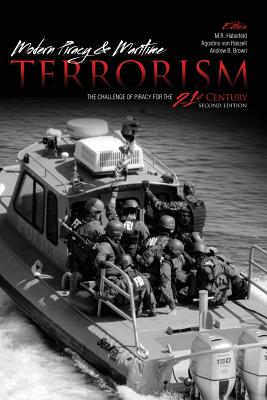 Modern Piracy and Maritime Terrorism: The Challenge of Piracy for the 21st Century