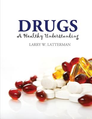 Drugs: A Healthy Understanding