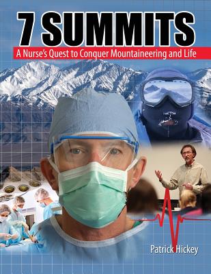 7 Summits: A Nurse's Quest to Conquer Mountaineering and Life