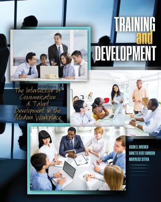 Training and Development: The Intersection of Communication and Talent Development in the Modern Workplace