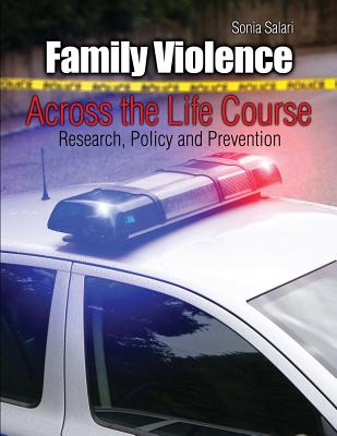 Family Violence Across the Life Course: Research, Policy and Prevention