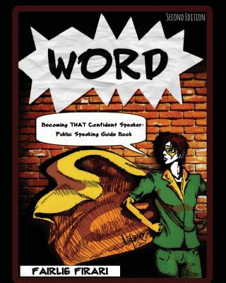 WORD - Becoming THAT Confident Speaker: Public Speaking Guide Book