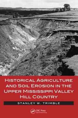 Historical Agriculture and Soil Erosion in the Upper Mississippi Valley Hill Country