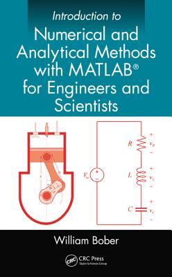 Introduction to Numerical and Analytical Methods with MATLAB (R) for Engineers and Scientists