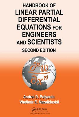 Handbook of Linear Partial Differential Equations for Engineers and Scientists