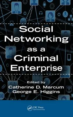 Social Networking as a Criminal Enterprise