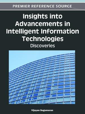 Insights into Advancements in Intelligent Information Technologies