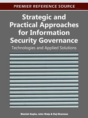 Strategic and Practical Approaches for Information Security Governance