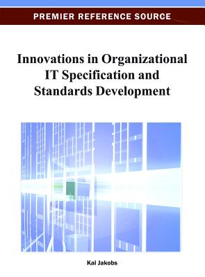 Innovations in Organizational IT Specification and Standards Development