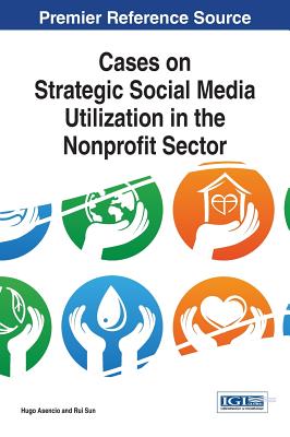 Cases on Strategic Social Media Utilization in the Nonprofit Sector