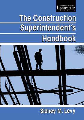 The Construction Superintendent''s Handbook