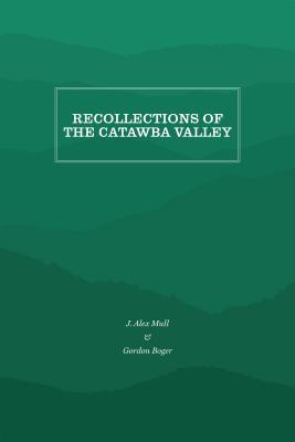 Recollections of the Catawba Valley