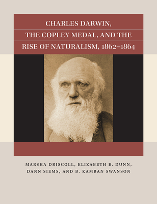 Charles Darwin, the Copley Medal, and the Rise of Naturalism, 1861-1864